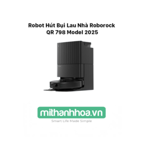 Robot Hút Bụi Lau Nhà Roborock QR 798 Model 2025 – Bản Quốc Tế