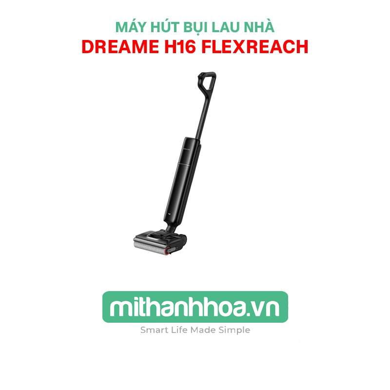 Máy Hút Bụi Lau Nhà Dreame H16 Flexreach – Hàng Chính Hãng