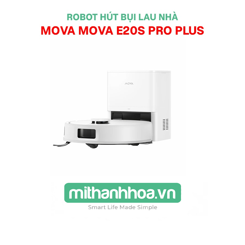 Robot hút bụi lau nhà Mova Mova E20s Pro Plus – Hàng Chính Hãng